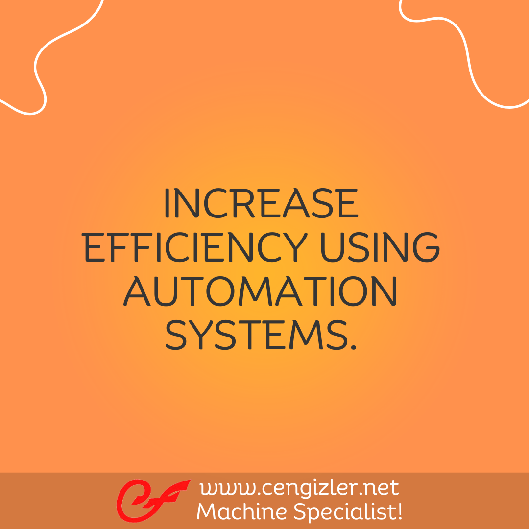 2 Increase efficiency using automation systems